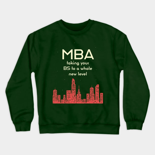 MBA Student Crewneck Sweatshirt by payme